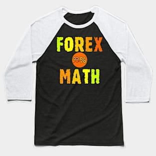 Forex & Math Colored Baseball T-Shirt